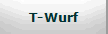 T-Wurf